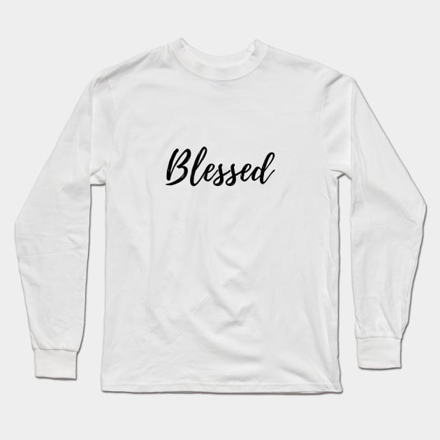 BLESSED QUOTE Long Sleeve T-Shirt by camilovelove